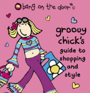 Groovy Chick's Guide to Shopping and Style - Bang on the Door!