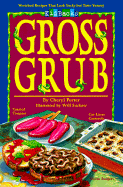 Gross Grub