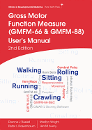 Gross Motor Function Measure (GMFM-66 and GMFM-88) Users Manual