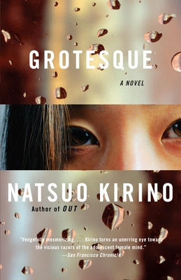 Grotesque: A Thriller - Kirino, Natsuo