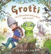 Grotti: He's the sweetest and snottiest monster baby around!