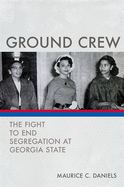 Ground Crew: The Fight to End Segregation at Georgia State
