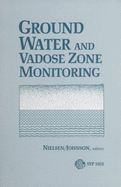 Ground water and vadose zone monitoring