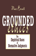 Grounded Ethics: The Empirical Bases of Normative Judgements