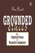 Grounded Ethics: The Empirical Bases of Normative Judgements