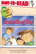 Groundhog Day: Ready-To-Read Level 1