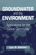 Groundwater and the Environment: Applications for the Global Community