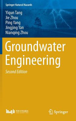 Groundwater Engineering - Tang, Yiqun, and Zhou, Jie, and Yang, Ping