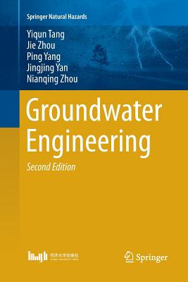 Groundwater Engineering - Tang, Yiqun, and Zhou, Jie, and Yang, Ping