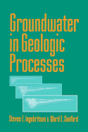 Groundwater in Geologic Processes - Ingebritsen, Steven E, and Sanford, Ward E