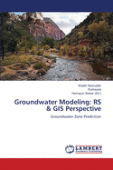 Groundwater Modeling: RS & GIS Perspective