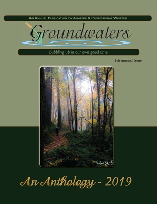 Groundwaters 2019 Anthology - Chambers, Jennifer (Editor), and Edwards, Pat