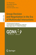 Group Decision and Negotiation in the Era of Multimodal Interactions: 23rd International Conference on Group Decision and Negotiation, GDN 2023, Tokyo, Japan, June 11-15, 2023, Proceedings