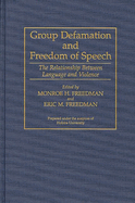 Group Defamation and Freedom of Speech: The Relationship Between Language and Violence