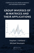 Group Inverses of M-Matrices and Their Applications