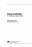 Group Leadership: A Training Approach