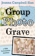 Group, Photo, Grave: A Kiki Lowenstein Mystery