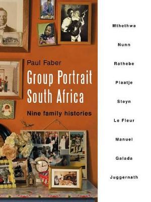 Group Portrait South Africa: Nine Family Histories - Papini, Robert, and Brink, Elsabe, and Ntshangase, Dumisane