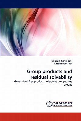 Group products and residual solvability - Kahrobaei, Delaram, and Bencsath, Katalin