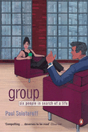 Group: Six People in Search of a Life - Solotaroff, Paul