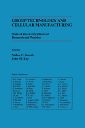 Group Technology and Cellular Manufacturing: A State-of-the-Art Synthesis of Research and Practice