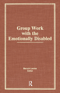 Group Work With the Emotionally Disabled