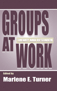 Groups at Work: Theory and Research