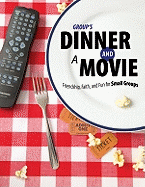 Group's Dinner and a Movie:: Friendship, Faith, and Fun for Women's Groups