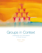 Groups in Context: Leadership and Participation in Small Groups