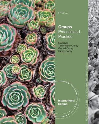 Groups: Process and Practice, International Edition - Corey, Gerald, and Corey, Cindy, and Corey, Marianne