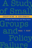 Groupthink in Government: A Study of Small Groups and Policy Failure