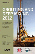 Grouting and Deep Mixing 2012 - Johnsen, Lawrence (Editor), and Bruce, Donald (Editor), and Byle, Michael (Editor)