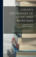 Grove's Dictionary of Music and Musicians: Being the Sixth Volume of the Complete Work