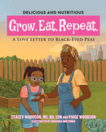 Grow. Eat. Repeat. A Love Letter to Black-Eyed Peas