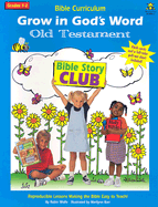 Grow in God's Word Old Testament: Grades 1-2