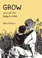 Grow: Journals for Baby & Child