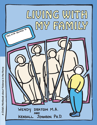 Grow: Living with My Family: A Child's Workbook about Violence in the Home - Deaton, Wendy, and Johnson, Kendall