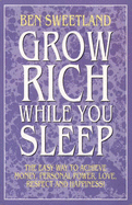 Grow Rich While You Sleep