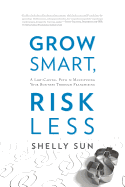 Grow Smart, Risk Less