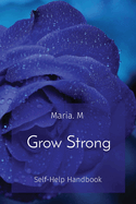Grow Strong: Self-Help Handbook