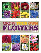 Grow Your Own Flowers