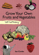 Grow Your Own Fruit and Vegetables