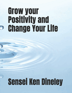 Grow your Positivity and Change Your Life