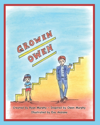Growen Owen - Civin, Todd (Contributions by), and Murphy, Ryan