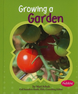 Growing a Garden - Schuh, Mari