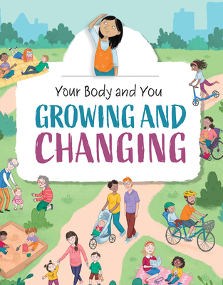 Growing and Changing - Ganeri, Anita