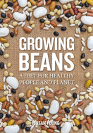 Growing Beans: A Diet for Healthy People & Planet