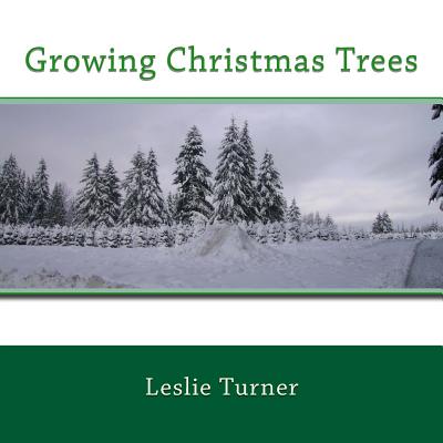 Growing Christmas Trees - Turner, Leslie