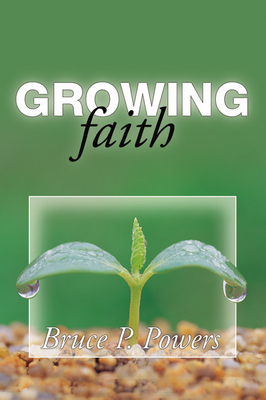 Growing Faith - Powers, Bruce P
