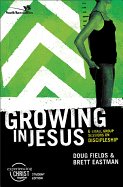 Growing in Jesus: 6 Small Group Sessions on Discipleship